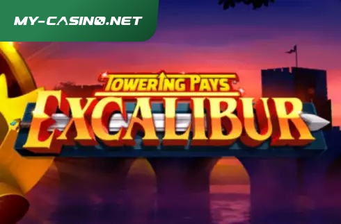 Towering Pays Excalibur