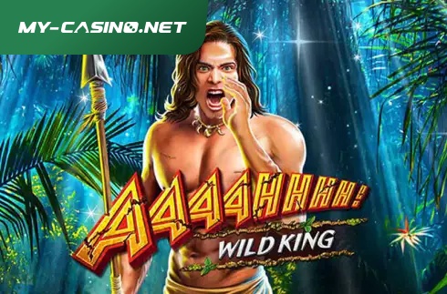 Aaaahhhh! Wild King